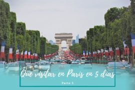 Qué ver en París en 5 días - Pasaporte a la Tierra