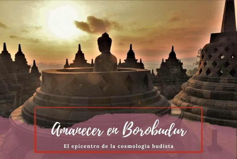 Amanecer en Borobudur - Pasaporte a la Tierra