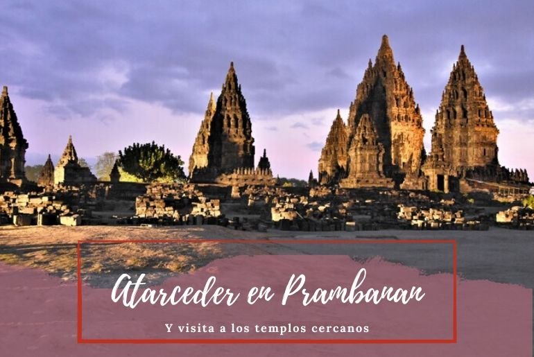Atardecer en Prambanan - Pasaporte a la Tierra