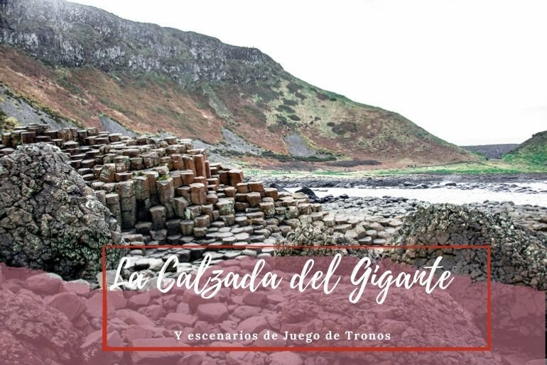 La Calzada del Gigante en Irlanda del Norte